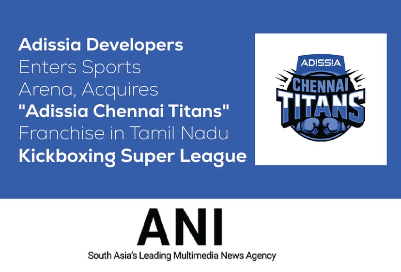 Presenting the Adissia Chennai Titans